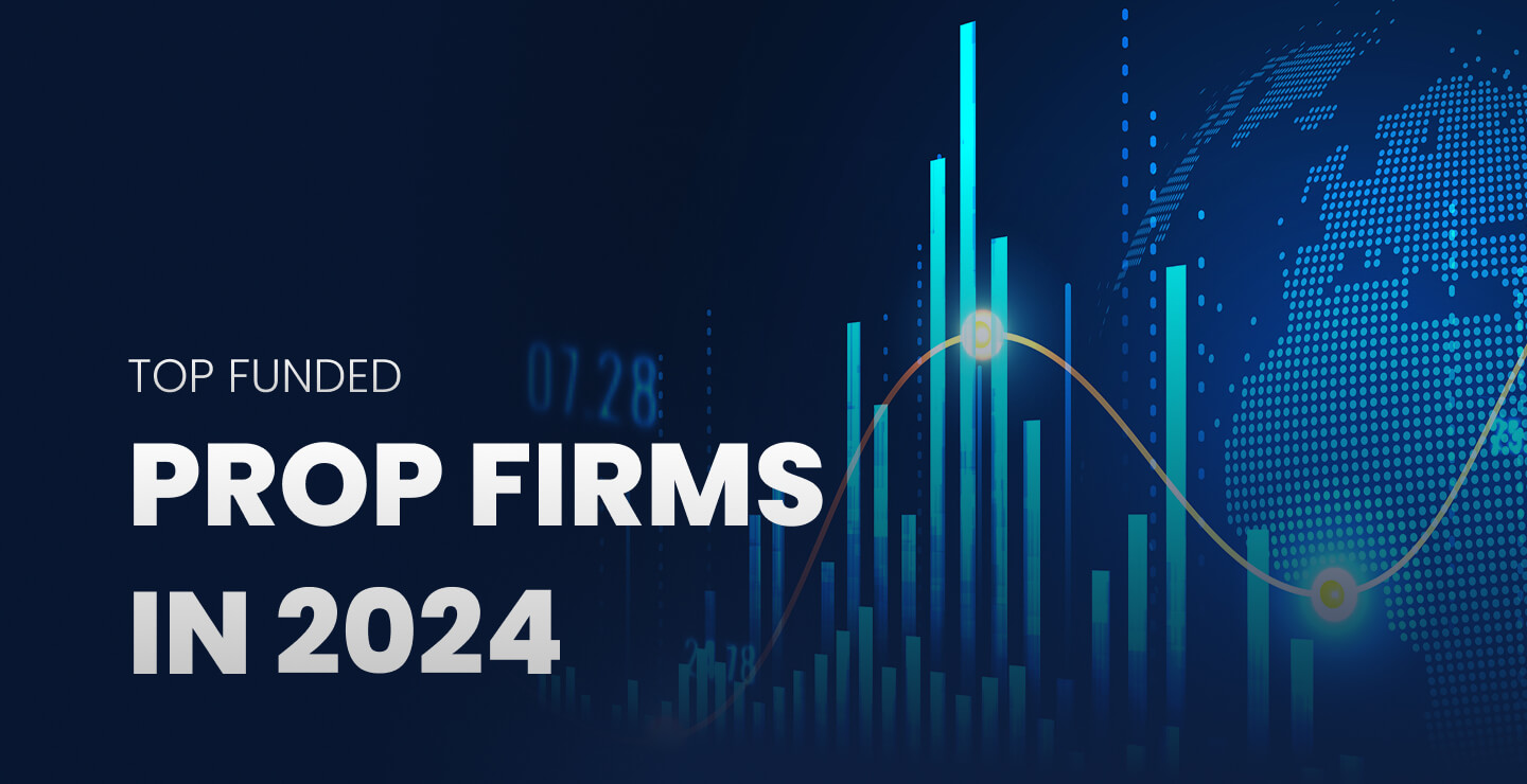 List of Funded Prop Firms in 2024 - MyFundedCapital