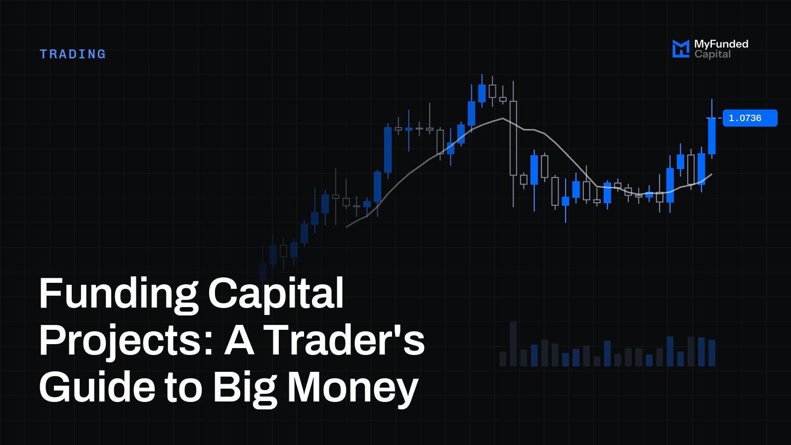 Funding Capital Projects: A Trader's Guide to Big Money