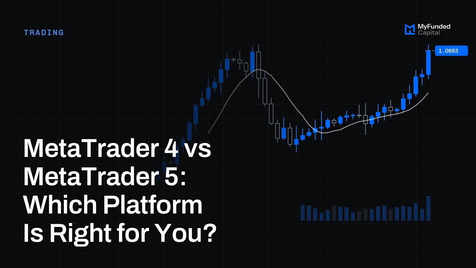 MetaTrader 4 vs MetaTrader 5: Which Platform Is Right for You?
