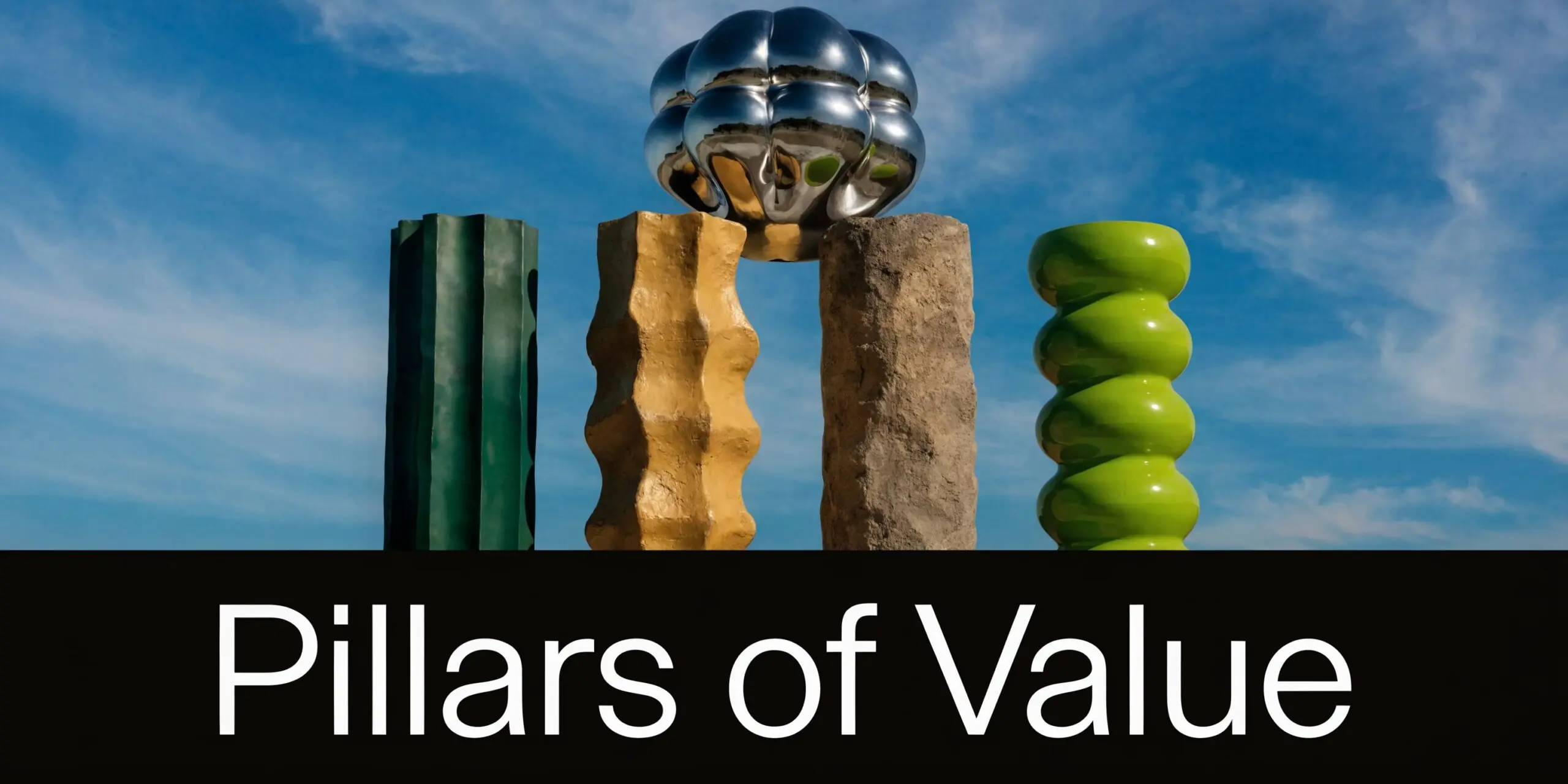 A conceptual sculpture titled Pillars of Value featuring diverse abstract columns supporting a polished metallic orb.